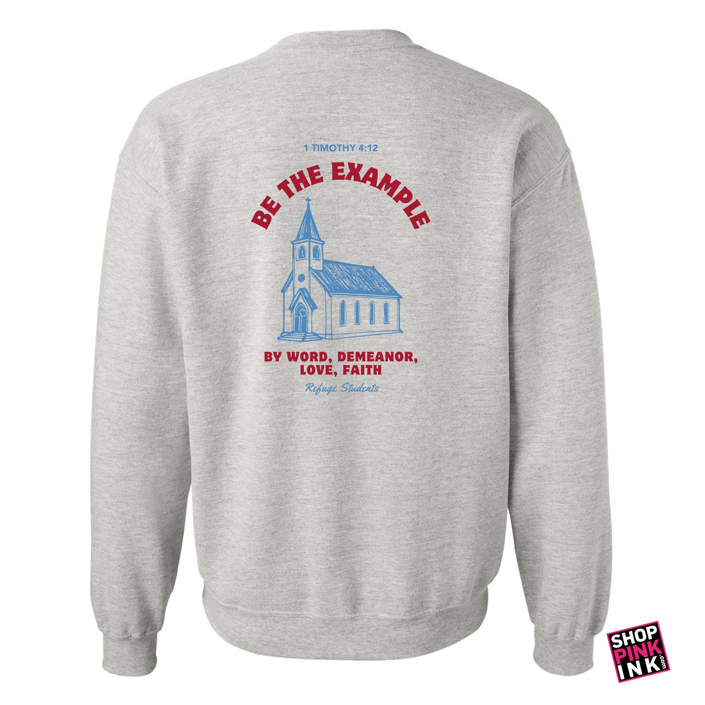 Refuge Students - Be The Example - Crewneck - 24710