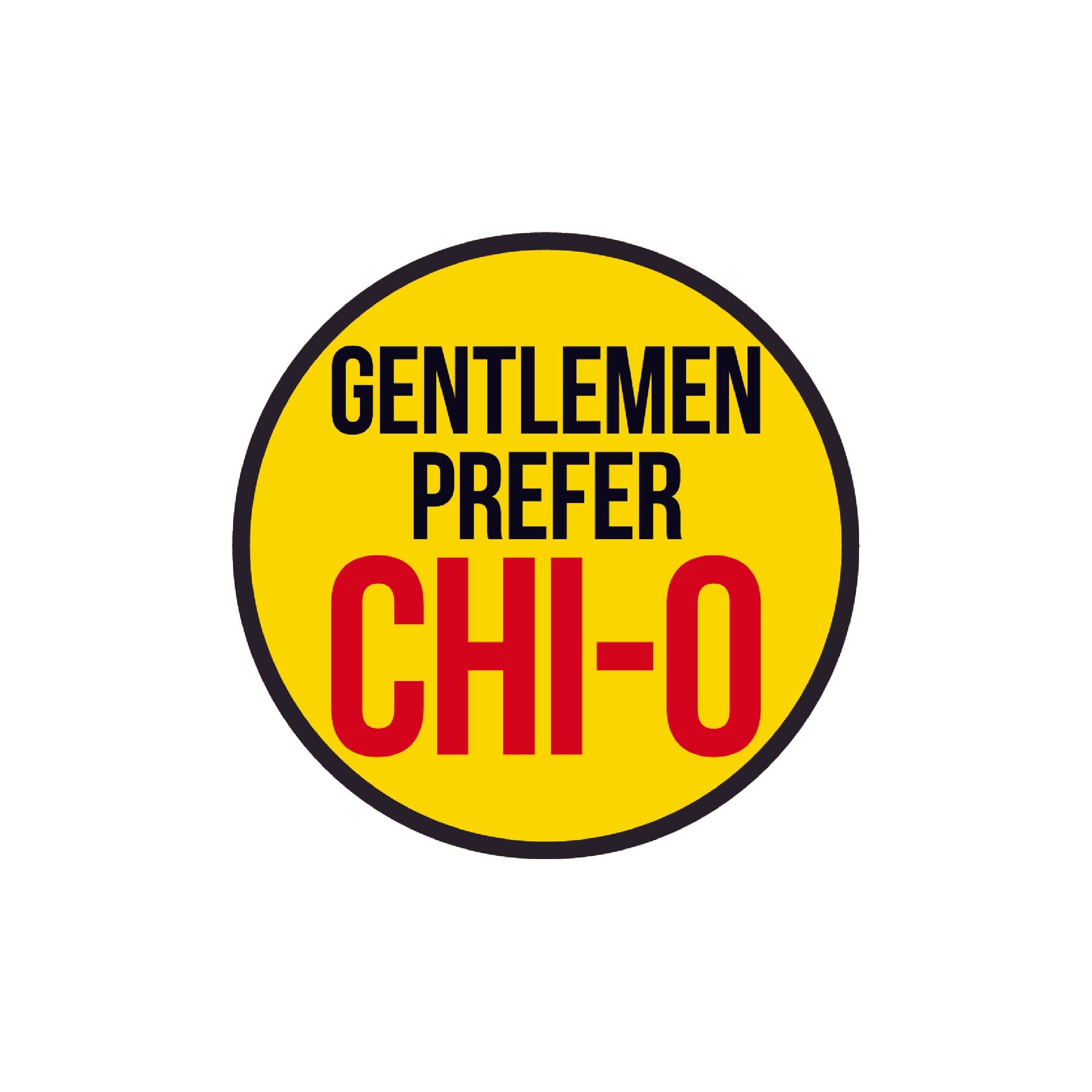 Gentlemen Prefer Chi O Button - PI 15356